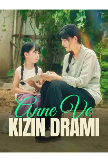 Anne ve Kızın Dramı