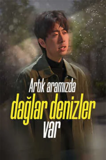 Artık Aramızda Dağlar Denizler var