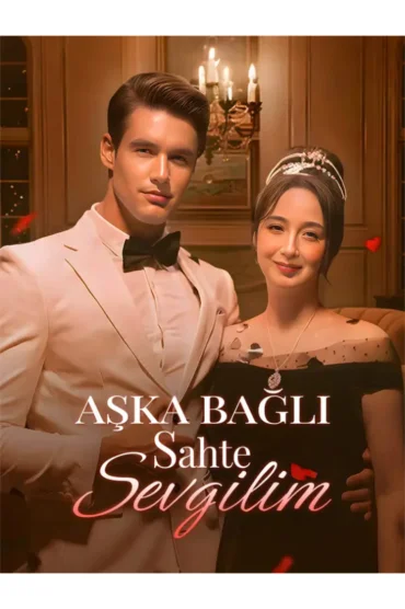 Aşka Bağlı Sahte Sevgilim