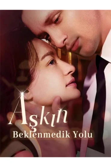 Aşkın Beklenmedik Yolu