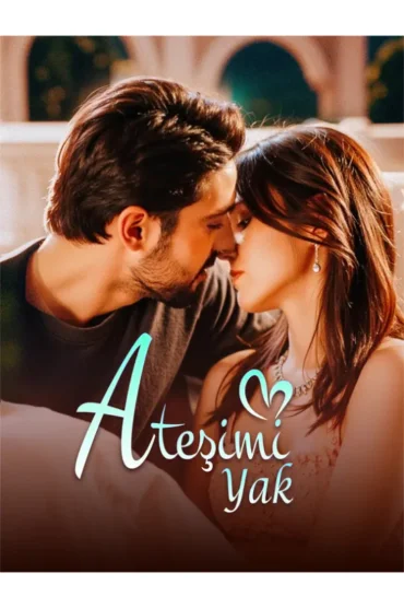 Ateşimi Yak(Dublajlı)
