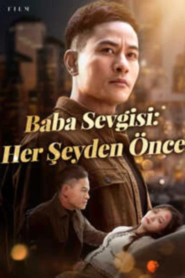 Baba Sevgisi: Her Şeyden Önce