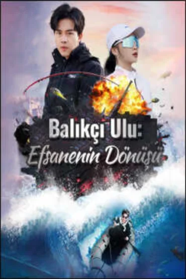 Balıkçı Ulu: Efsanenin Dönüşü