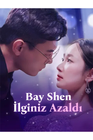 Bay Shen, İlginiz Azaldı
