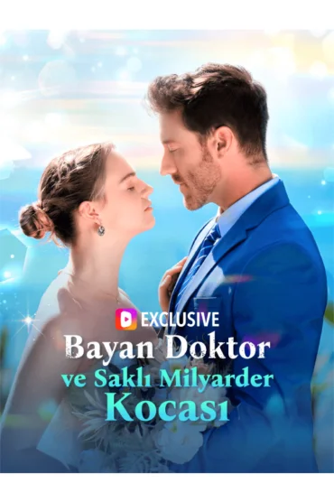 Bayan Doktor ve Saklı Milyarder Kocası(Dublajlı)
