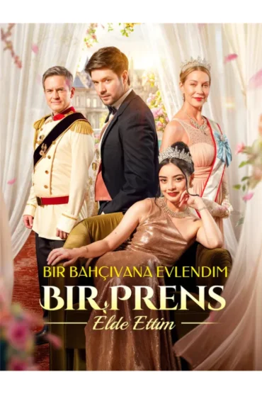 Bir Bahçıvana Evlendim, Bir Prens Elde Ettim