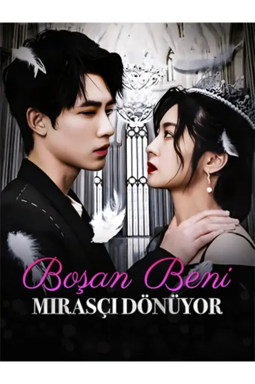 Boşan Beni, Mirasçı Dönüyor