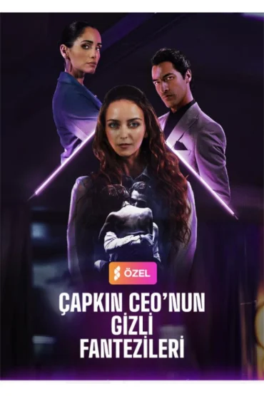 ÇAPKIN CEONUN GİZLİ FANTEZİLERİ
