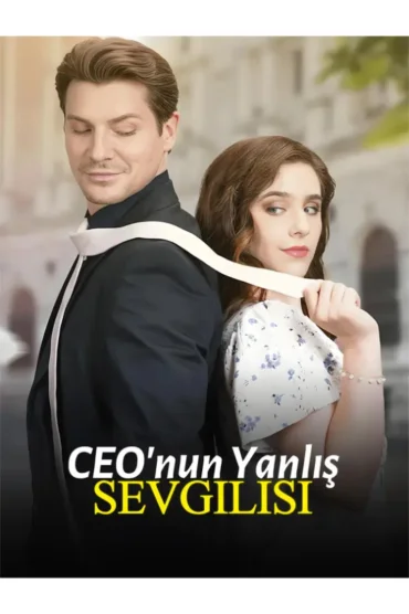 CEO nun Yanlış Sevgilisi
