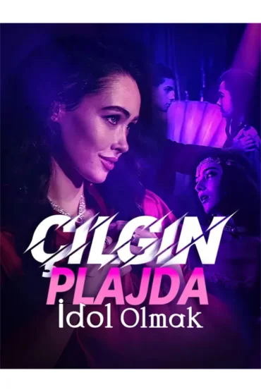 Çılgın Plajda İdol Olmak