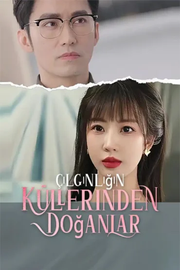 Çılgınlığın Küllerinden Doğanlar
