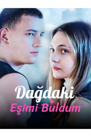 Dağdaki Eşimi Buldum
