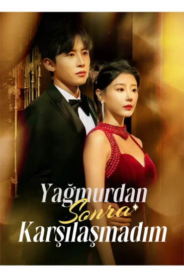 [Dublajlı]Yağmurdan Sonra Karşılaşmadım