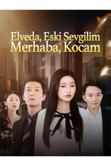 Elveda, Eski Sevgilim_ Merhaba, Kocam