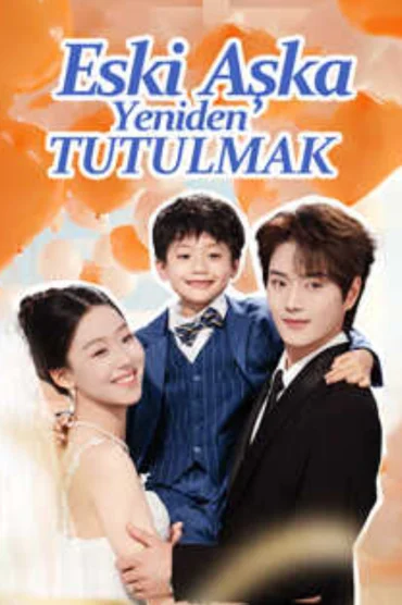 Eski Aşka Yeniden Tutulmak