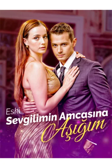 Eski Sevgilimin Amcasına Aşığım