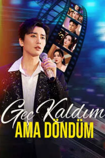Geç Kaldım Ama Döndüm