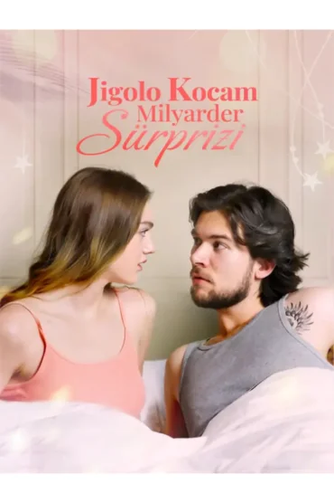 Jigolo Kocam Milyarder Sürprizi