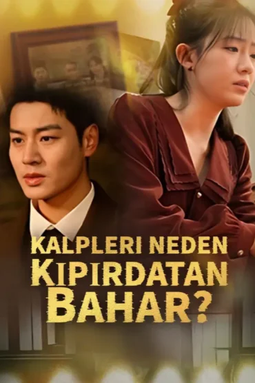 Kalpleri Neden Kıpırdatan Bahar?