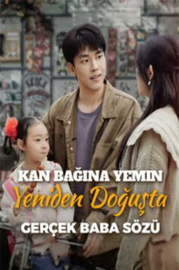 Kan Bağına Yemin: Yeniden Doğuşta Gerçek Baba Sözü