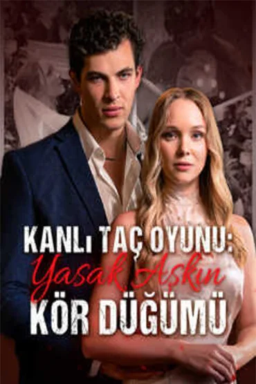Kanlı Taç Oyunu: Yasak Aşkın Kör Düğümü