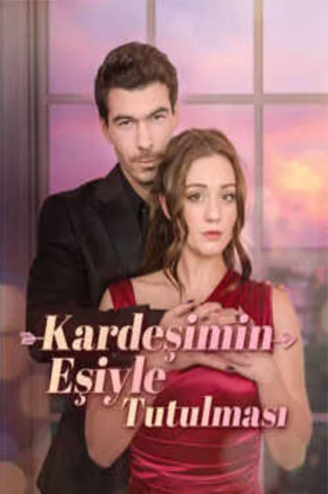 Kardeşimin Eşiyle Tutulması