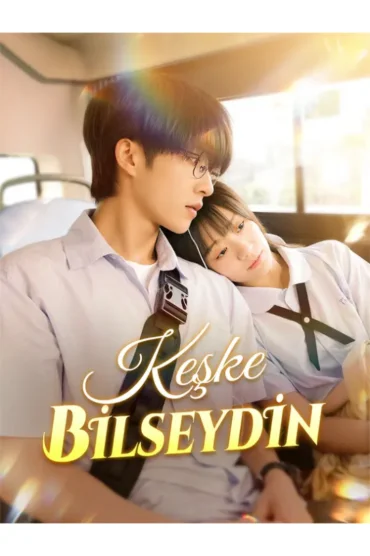 Keşke Bilseydin