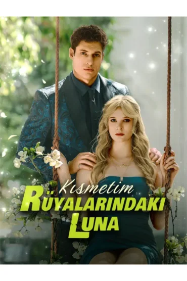 Kısmetim Rüyalarındaki Luna