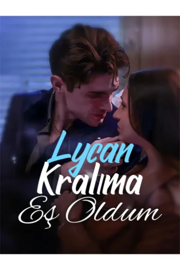 Lycan Kralıma Eş Oldum