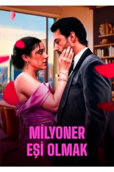 MİLYONER EŞİ OLMAK