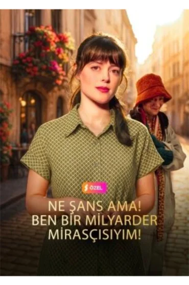 NE ŞANS AMA BEN BİR MİLYARDER MİRASÇISIYIM