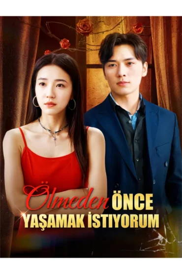 Ölmeden Önce Yaşamak İstiyorum
