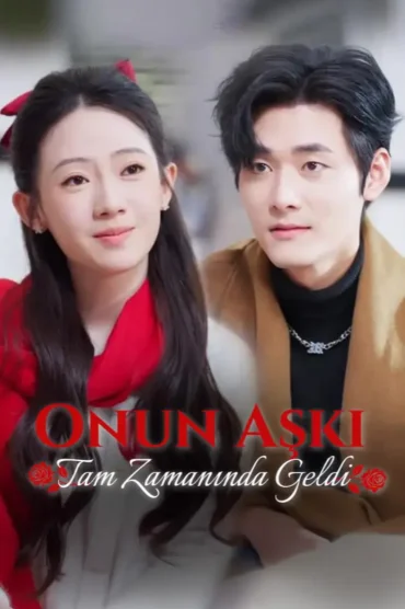 Onun Aşkı Tam Zamanında Geldi