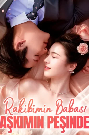 Rakibimin Babası Aşkımın Peşinde