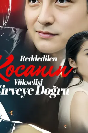Reddedilen Kocanın Yükselişi Zirveye Doğru