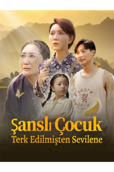 Şanslı Çocuk Terk Edilmişten Sevilene