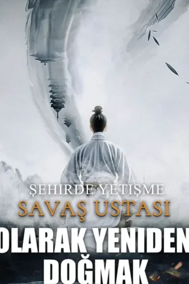 Şehirde Yetişme Savaş Ustası Olarak Yeniden Doğmak