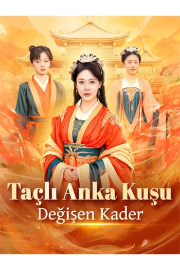 Taçlı Anka Kuşu: Değişen Kader(Dublajlı)