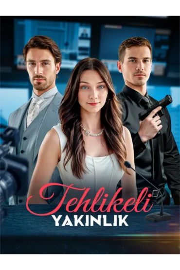 Tehlikeli Yakınlık