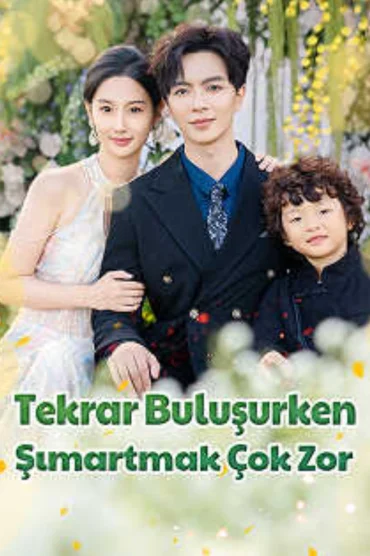Tekrar Buluşurken, Şımartmak Çok Zor