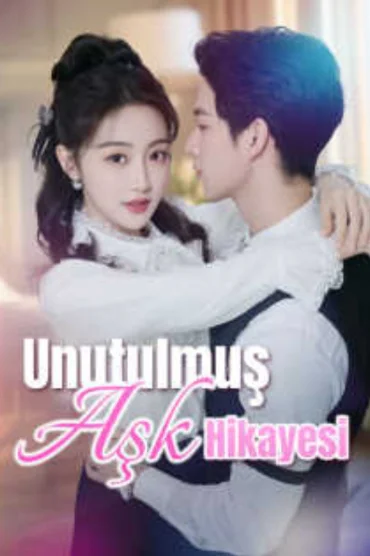Unutulmuş Aşk Hikayesi