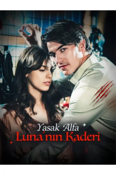 Yasak Alfa Luna nın Kaderi